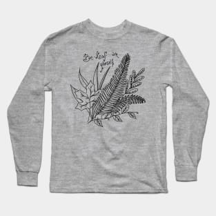 Be-leaf in yourself Long Sleeve T-Shirt